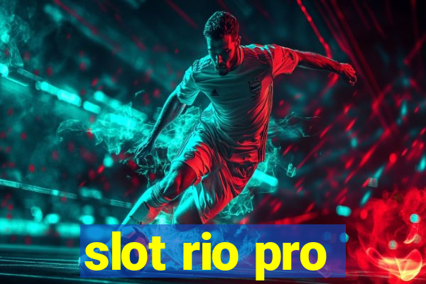 slot rio pro